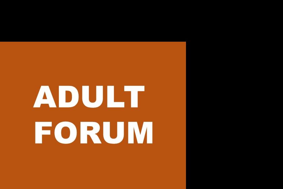 Orange square on a black background with the words &amp;quot;Adult Forum&amp;quot;